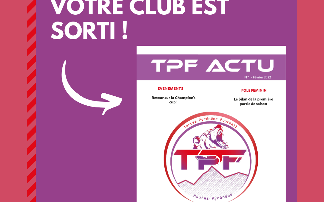 Club : Découvrez le magazine du club, TPF ACTU !
