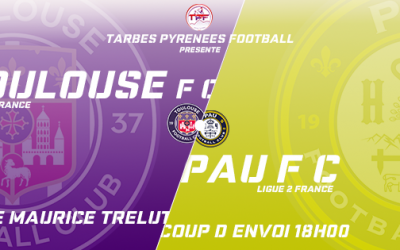 Club : Match de Gala Toulouse FC / Pau FC !