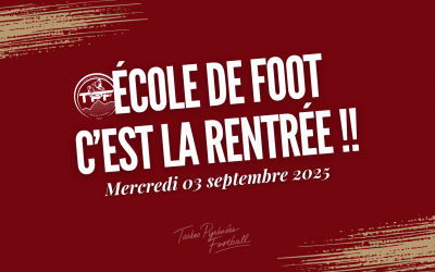 ÉCOLE DE FOOT : C’EST LA RENTRÉE !